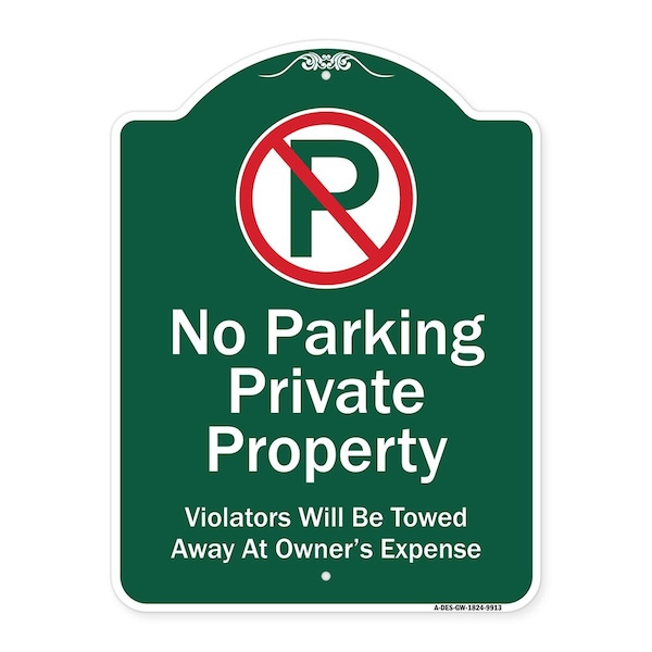 Signmission Private Property Violators Towed Away Owner Expense W/ No Parking Alum, 18" L, 24" H, GW-1824-9913 A-DES-GW-1824-9913 - main